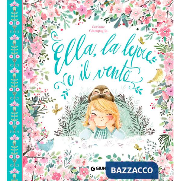 Ella, la lepre e il vento. Ediz. a colori