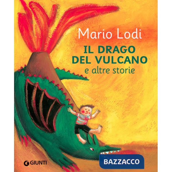 Drago del vulcano e altre storie (Il)