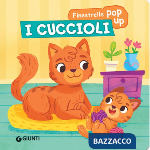 Cuccioli. Finestrelle pop up. Ediz. a colori (I)
