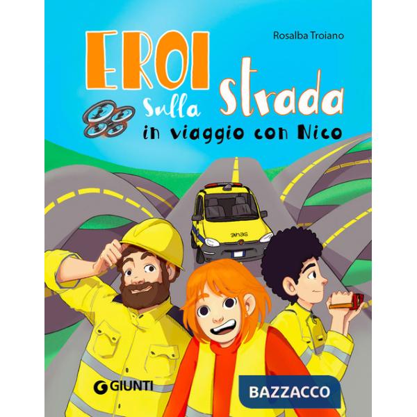 Eroi sulla strada. In viaggio con Nico. Ediz. a colori