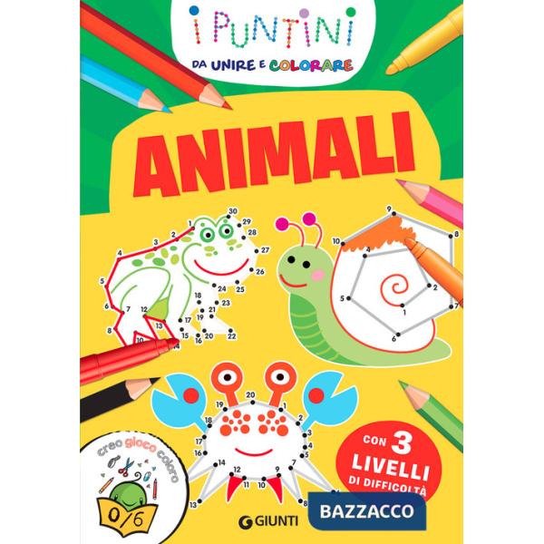 Animali. I puntini da unire e colorare. Con 3 livelli di difficoltà. Ediz. a colori