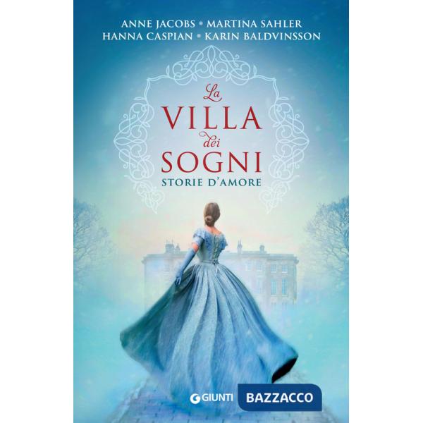 Villa dei sogni. Storie d'amore (La)