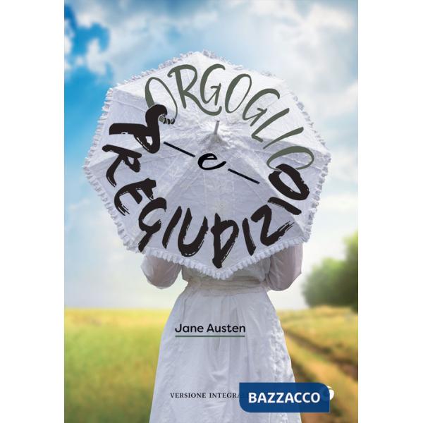 Orgoglio e pregiudizio. Ediz. integrale