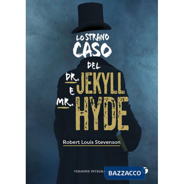 Strano caso del Dr. Jekyll e Mr. Hyde. Ediz. integrale (Lo)
