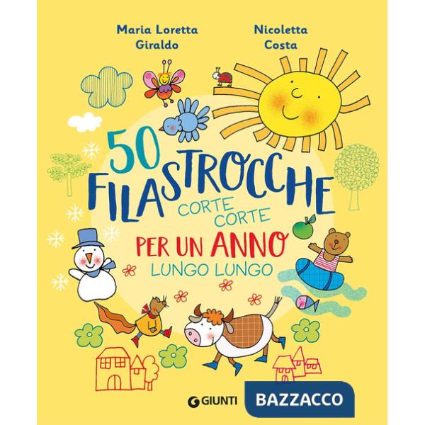 50 filastrocche corte corte per un anno lungo lungo. Ediz. a colori