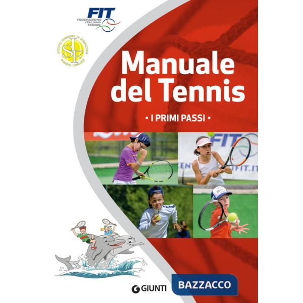 Manuale del tennis. I primi passi