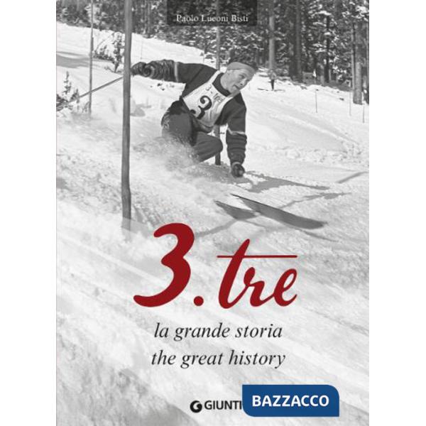 3.Tre. La grande storia-The great history. Ediz. italiana e inglese