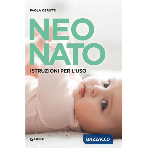 Neonato. Istruzioni per l'uso