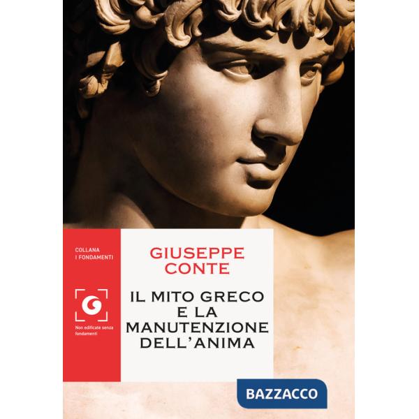 Mito greco e la manutenzione dell'anima (Il)