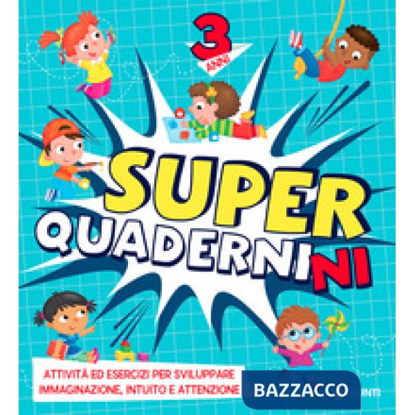 Superquadernini. 3 anni