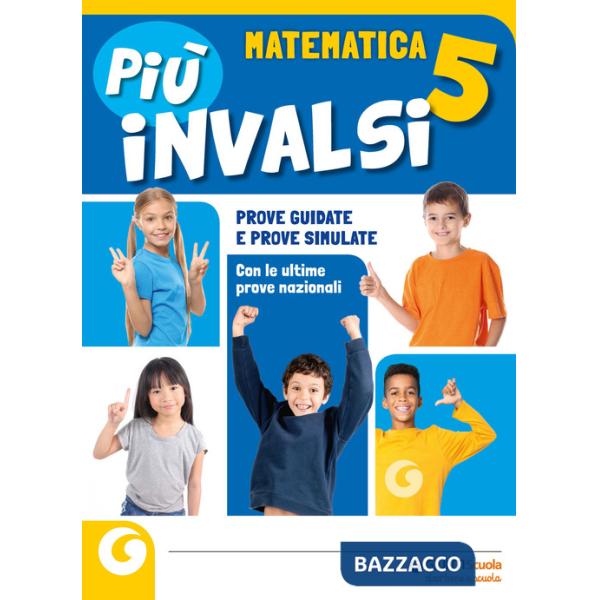 PIU' INVALSI MATEMATICA CL. 5