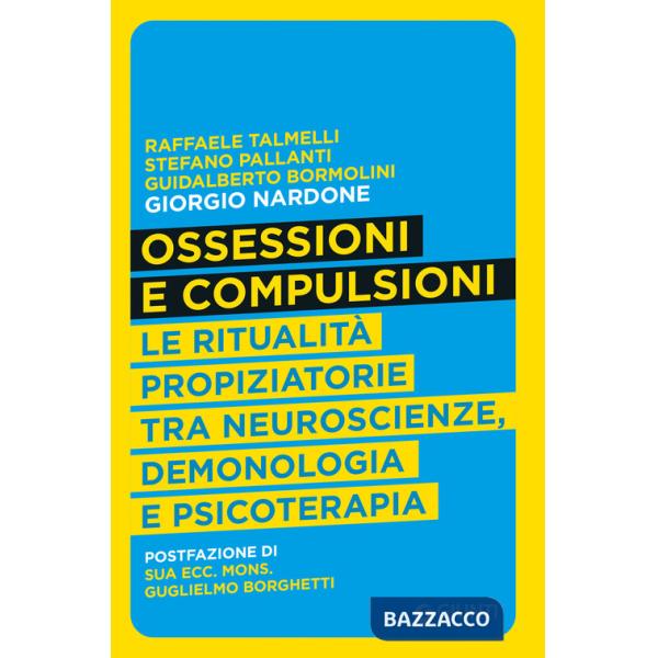 Ossessioni e compulsioni. Le ritualità propiziatorie tra neuroscienze, demonologia e psicoterapia
