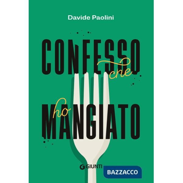 Confesso che ho mangiato