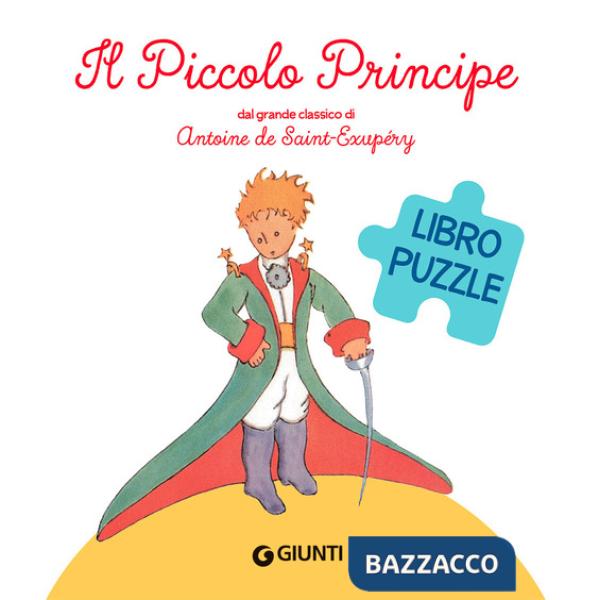 Piccolo Principe. Libro puzzle. Ediz. a colori (Il)