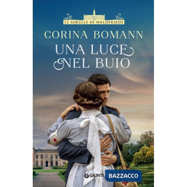 Luce nel buio. Le sorelle di Waldfriede (Una)