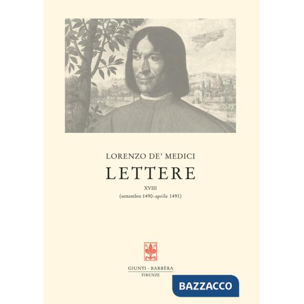 Lettere. Vol. 18: settembre 1490-aprile 1491