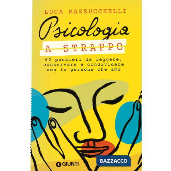 Psicologia a strappo. 60 pensieri da leggere, conservare e condividere con le persone che ami