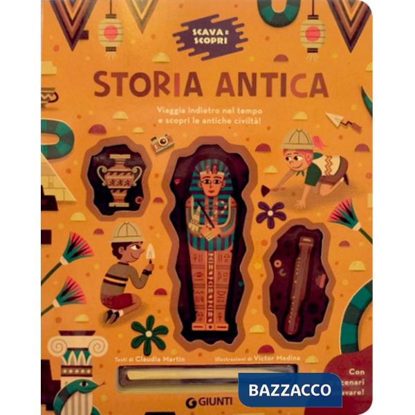 Storia antica. Scava e scopri. Con bastoncino