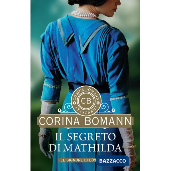 Segreto di Mathilda. Le signore di Löwenhof (Il)