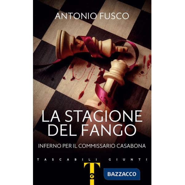 Stagione del fango. Inferno per il commissario Casabona (La)