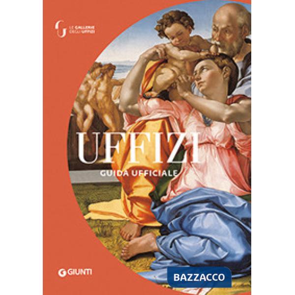 Uffizi. Guida ufficiale. Ediz. a colori