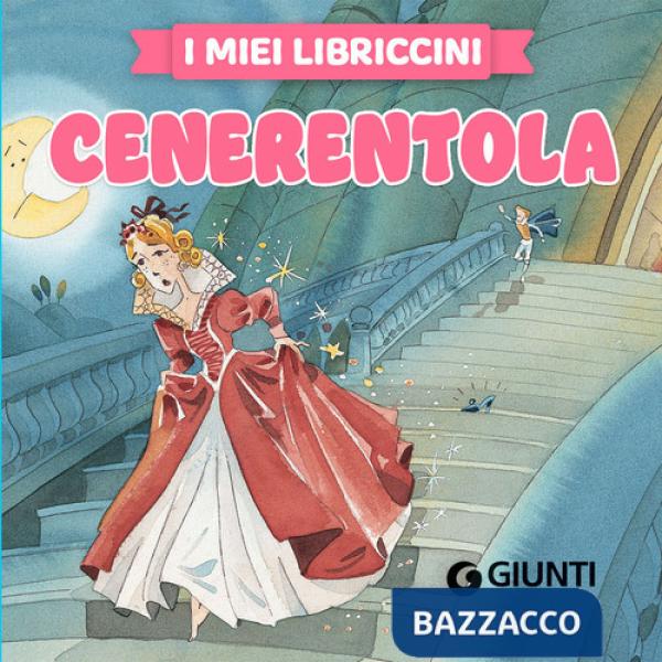 Cenerentola. Ediz. a colori