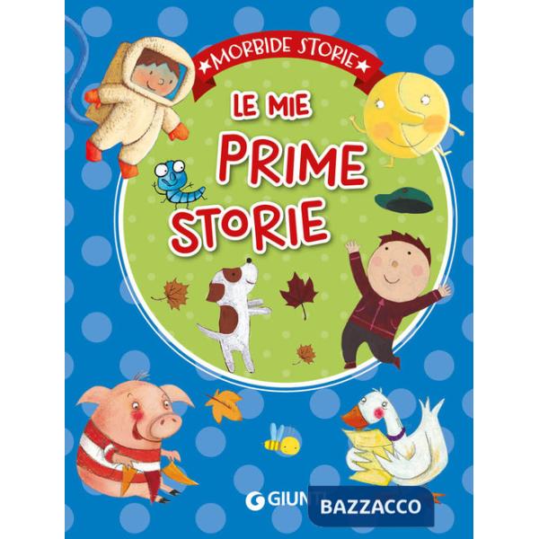 Mie prime storie. Ediz. a colori (Le)