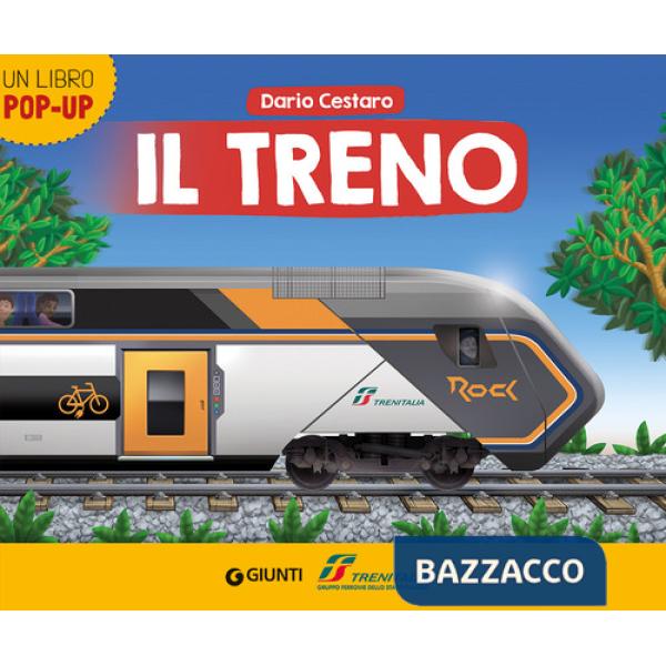 Treno. Trenitalia. Un libro pop-up. Ediz. a colori (Il)