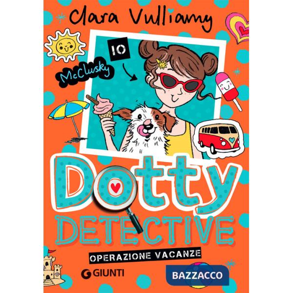 Operazione vacanze. Dotty detective. Vol. 6