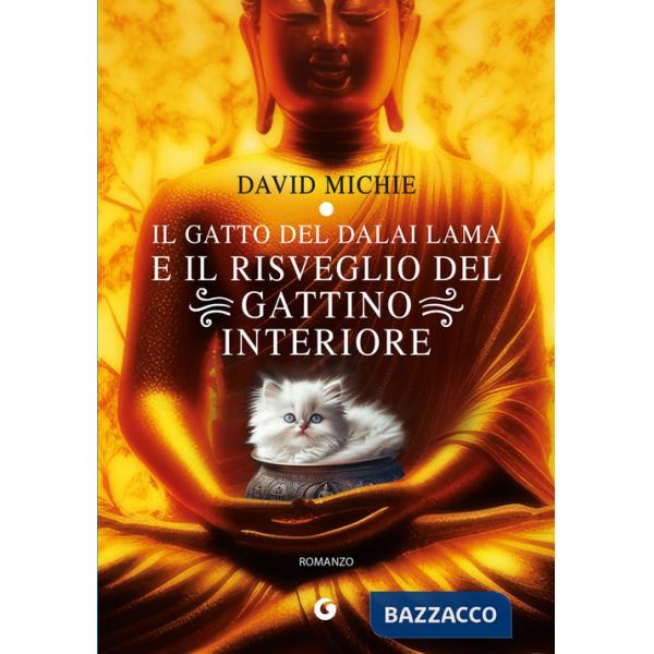 Gatto del Dalai Lama e il risveglio del gattino interiore (Il)