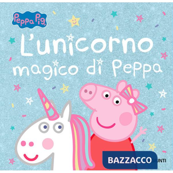 Unicorno magico di Peppa. Peppa Pig. Ediz. a colori (L')