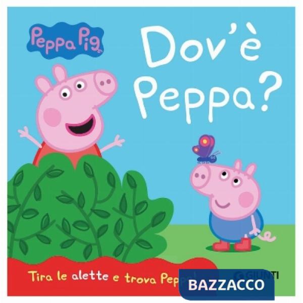 Dov'è Peppa? Peppa Pig. Ediz. a colori