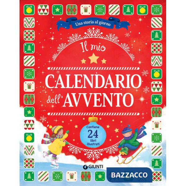 Mio calendario dell'Avvento. Una storia al giorno (Il)