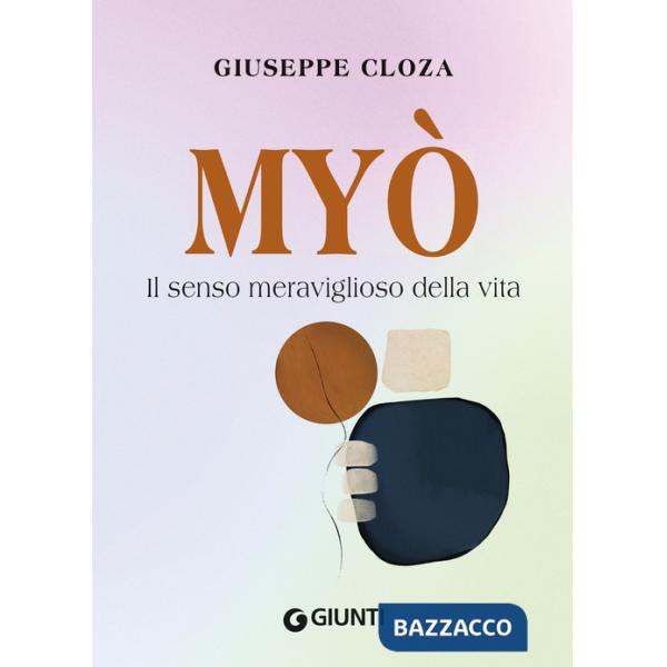 Myo. Il senso meraviglioso della vita