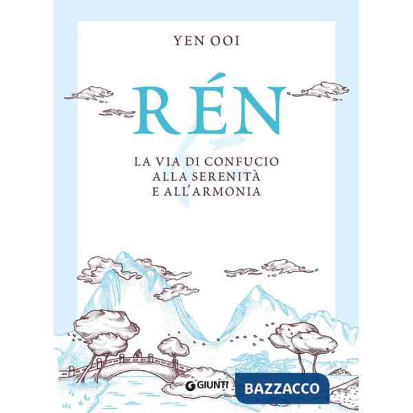 Rén. La via di Confucio alla serenità e all'armonia