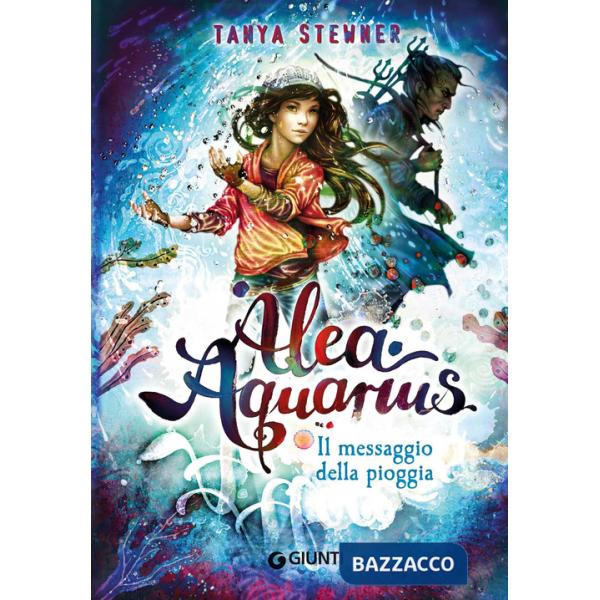 Messaggio della pioggia. Alea Aquarius (Il). Vol. 5
