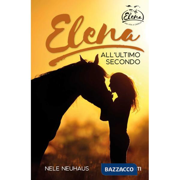 Elena. All'ultimo secondo. Vol. 7