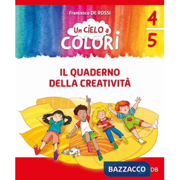 UN CIELO A COLORI QUADERNO DELLA CREATIVITA' 4-5