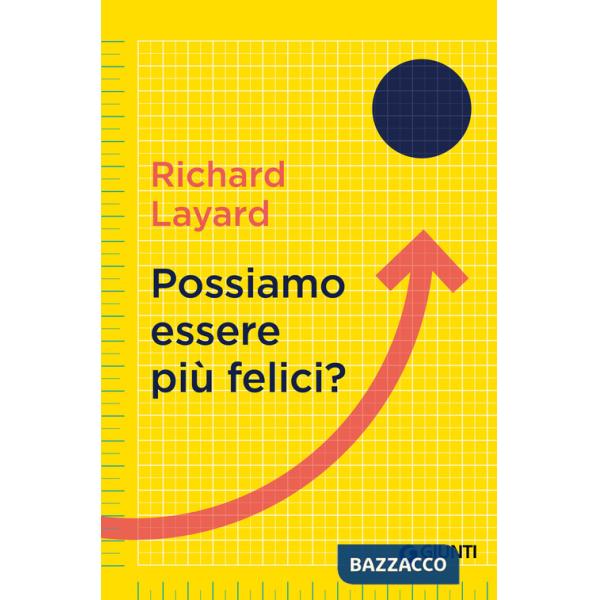Possiamo essere più felici?