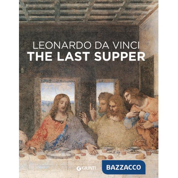Leonardo da Vinci. Il Cenacolo. Ediz. inglese
