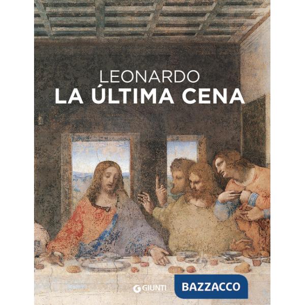 Leonardo da Vinci. Il Cenacolo. Ediz. spagnola