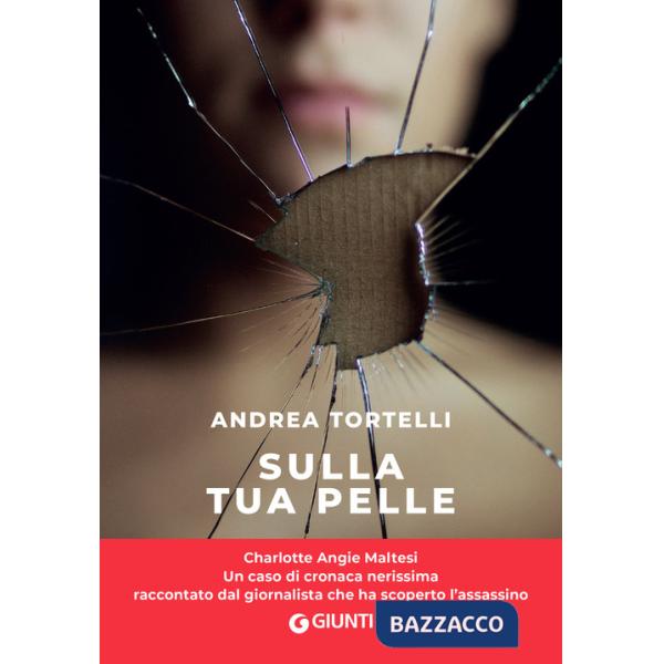 Sulla tua pelle. Il caso di Carol Maltesi