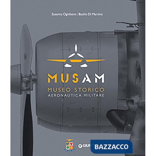 Musam. Museo storico Aeronautica Militare. Ediz. a colori