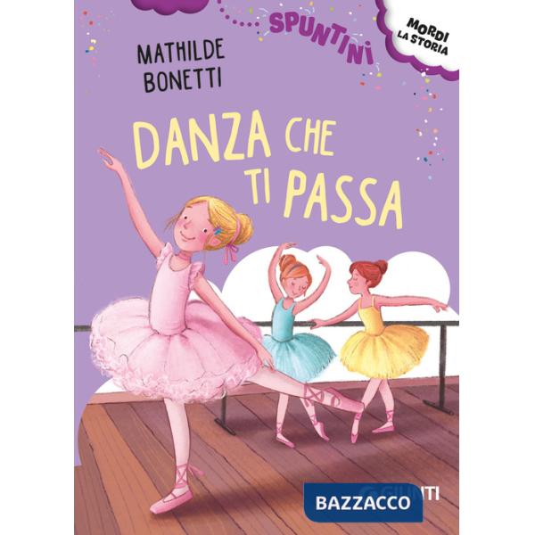 Danza che ti passa! Ediz. ad alta leggibilità