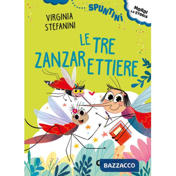 Tre zanzarettiere. Ediz. ad alta leggibilità (Le)