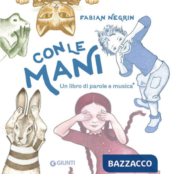 Con le mani. Un libro di parole e musica. Ediz. a colori. Con canzone scaricabile con QR code