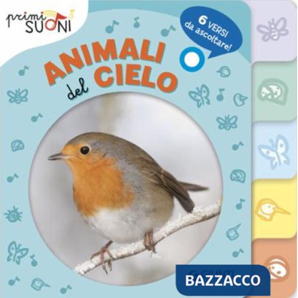 Animali del cielo. Primi suoni. Ediz. a colori