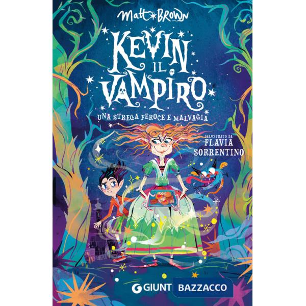 Strega feroce e malvagia. Kevin il vampiro (Una). Vol. 2