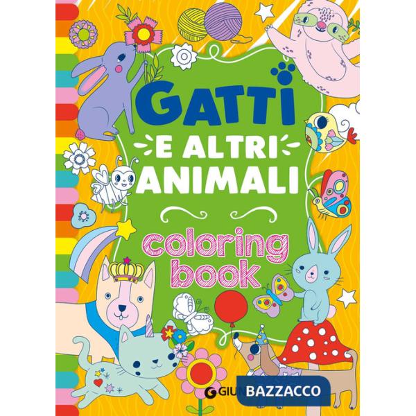 Gatti e altri animali. Coloring book. Ediz. illustrata