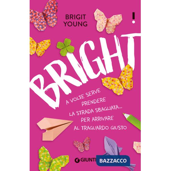 Bright. A volte serve prendere la strada sbagliata... per arrivare al traguardo giusto